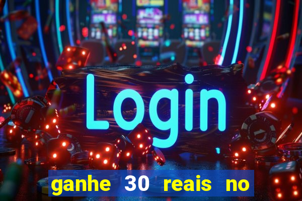 ganhe 30 reais no cadastro tigre