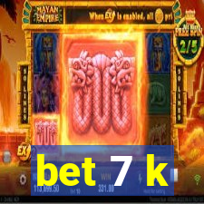 bet 7 k
