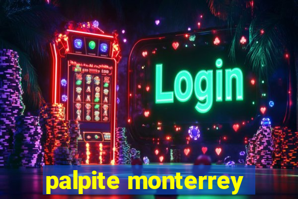 palpite monterrey