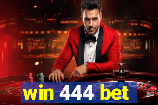 win 444 bet