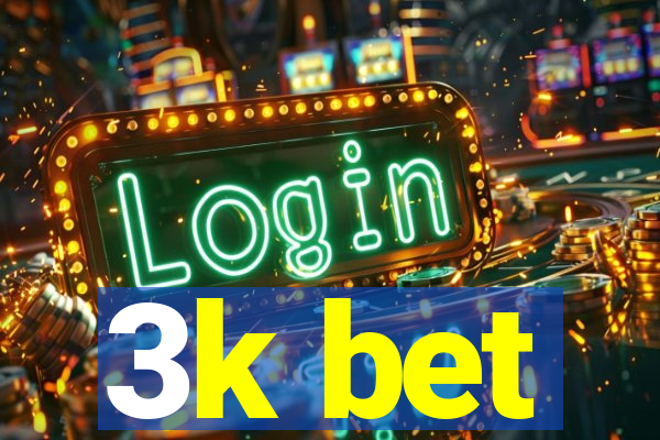3k bet