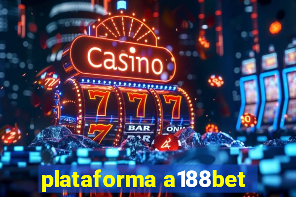 plataforma a188bet