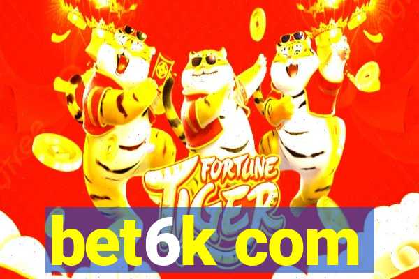 bet6k com