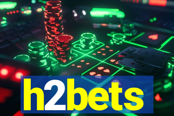 h2bets