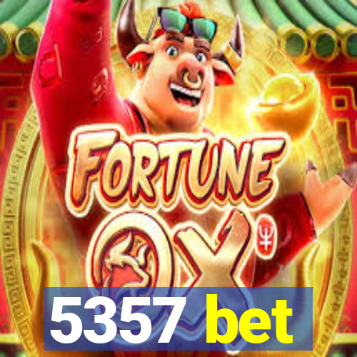 5357 bet