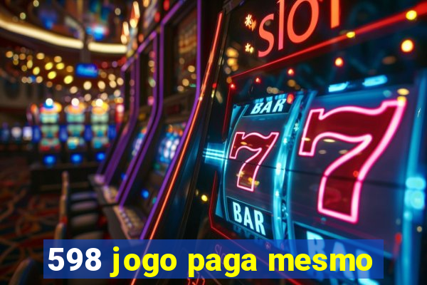 598 jogo paga mesmo
