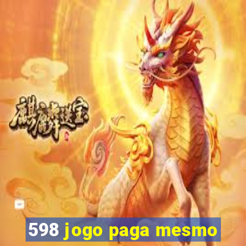 598 jogo paga mesmo