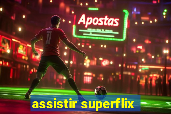 assistir superflix