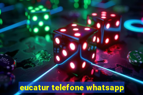 eucatur telefone whatsapp