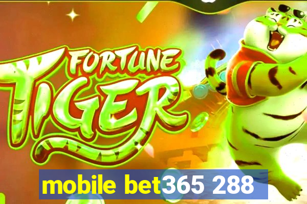 mobile bet365 288