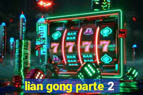 lian gong parte 2