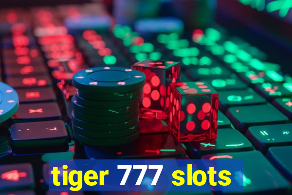 tiger 777 slots