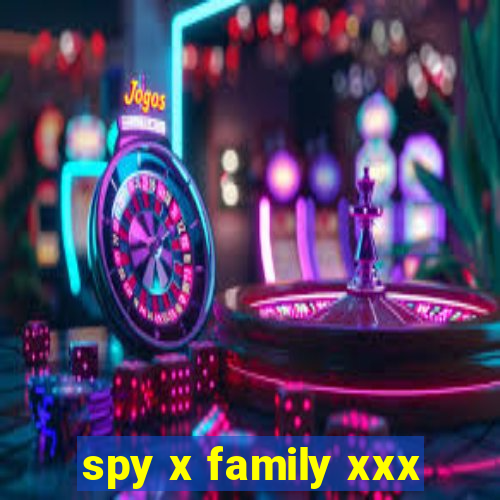 spy x family xxx