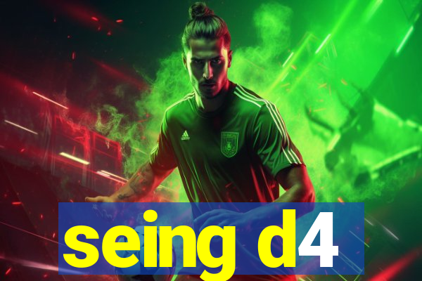 seing d4