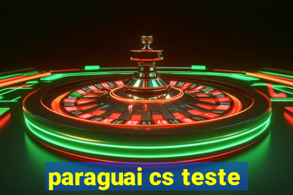 paraguai cs teste
