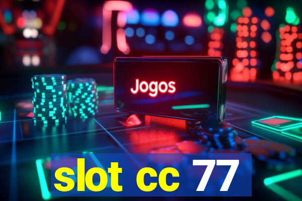 slot cc 77
