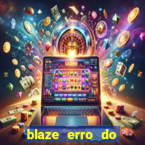blaze erro do servidor interno