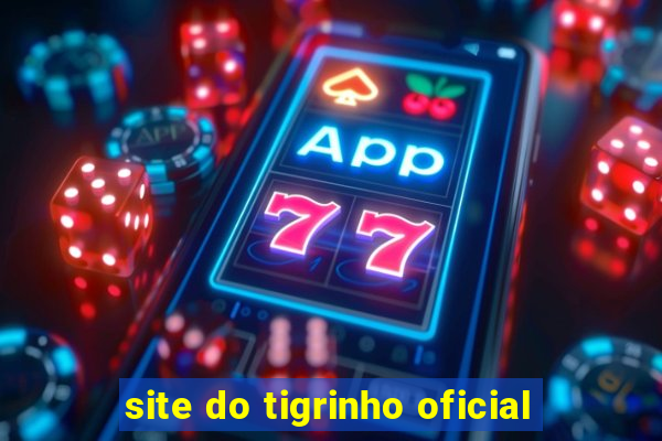 site do tigrinho oficial