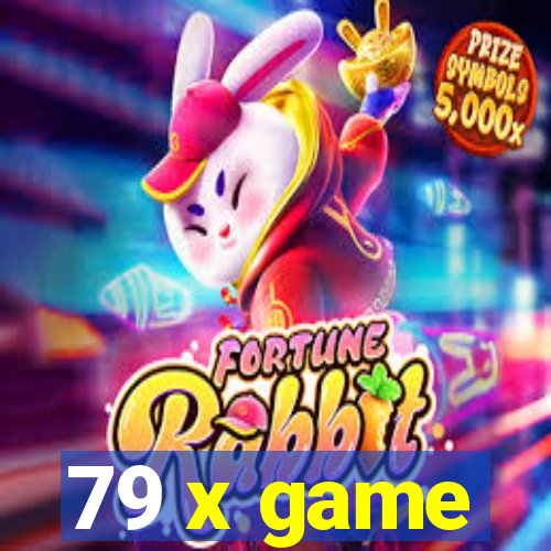 79 x game