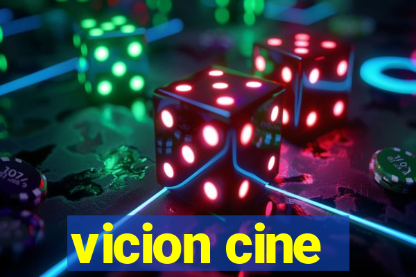 vicion cine