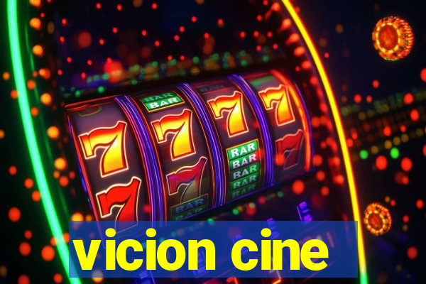 vicion cine