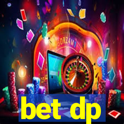 bet dp