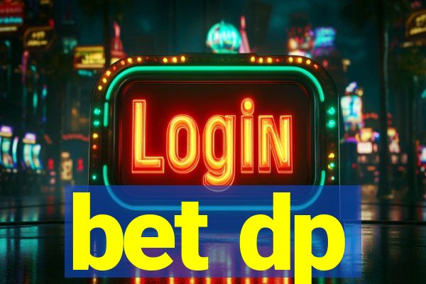 bet dp