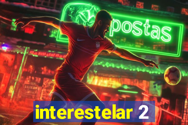 interestelar 2