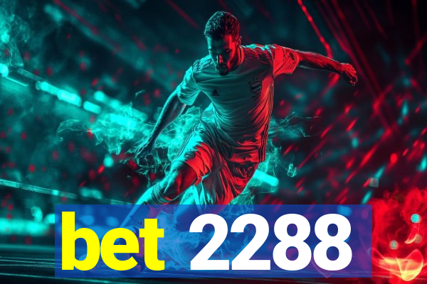 bet 2288
