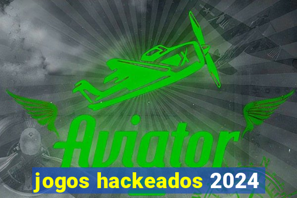jogos hackeados 2024