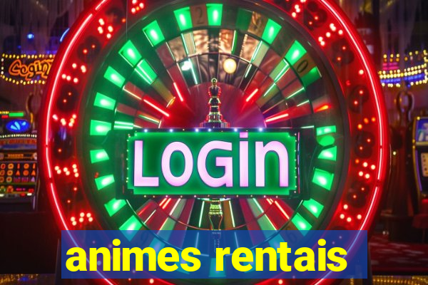 animes rentais