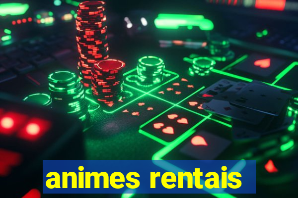 animes rentais