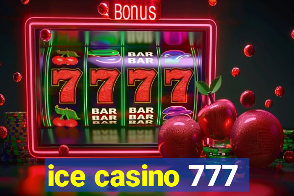 ice casino 777