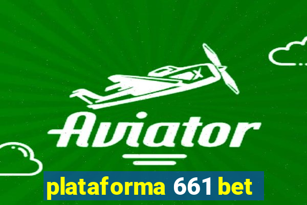 plataforma 661 bet