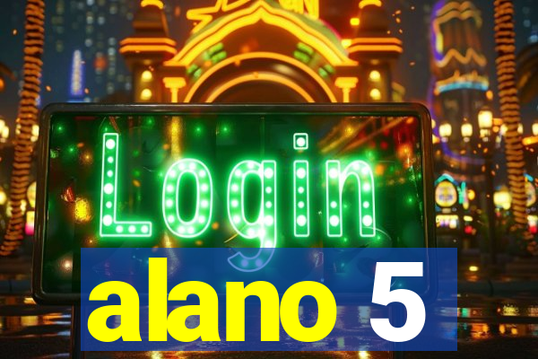 alano 5