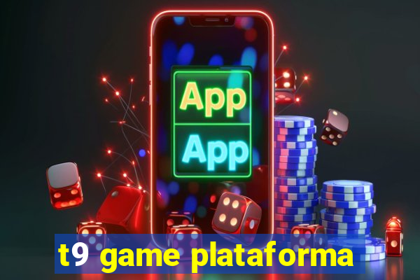 t9 game plataforma