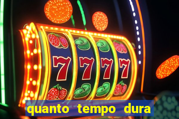 quanto tempo dura o efeito do mel do amor