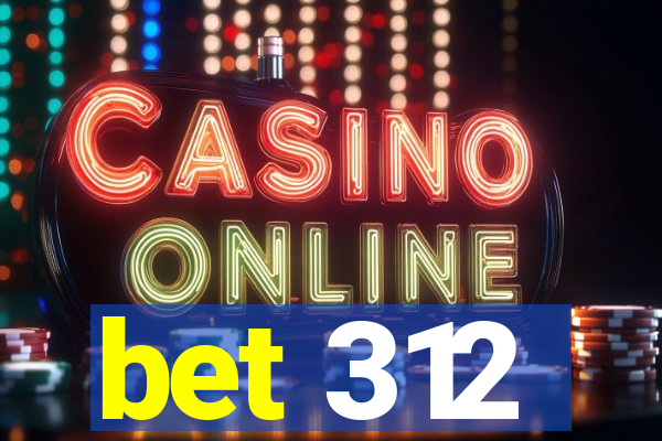 bet 312