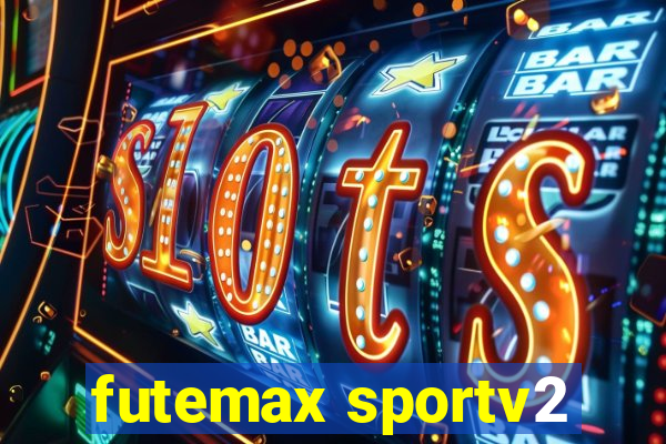 futemax sportv2