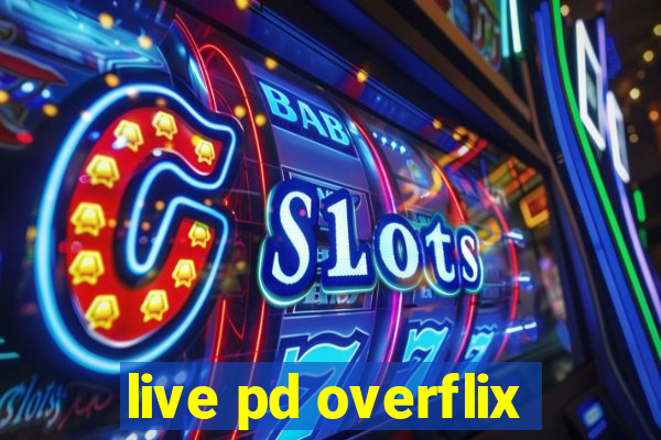 live pd overflix