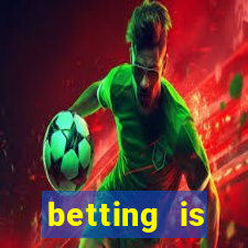 betting is currently unavailable esportes da sorte