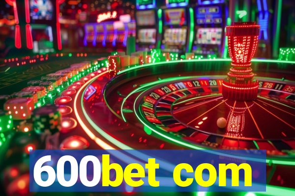 600bet com
