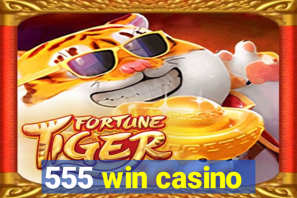555 win casino