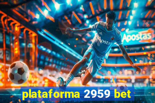 plataforma 2959 bet