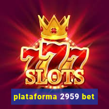 plataforma 2959 bet