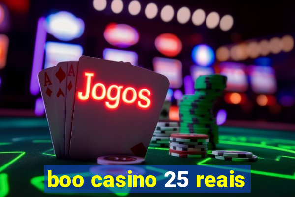 boo casino 25 reais