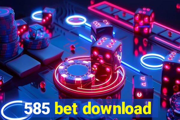 585 bet download