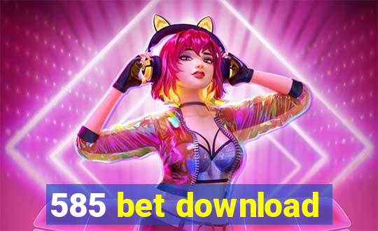 585 bet download