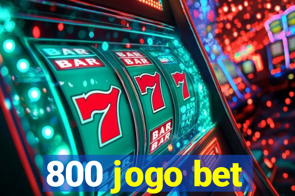 800 jogo bet