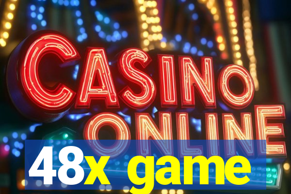 48x game